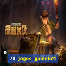 70 jogos gameloft para celular